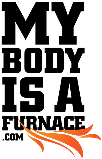 My Body is A Furnace